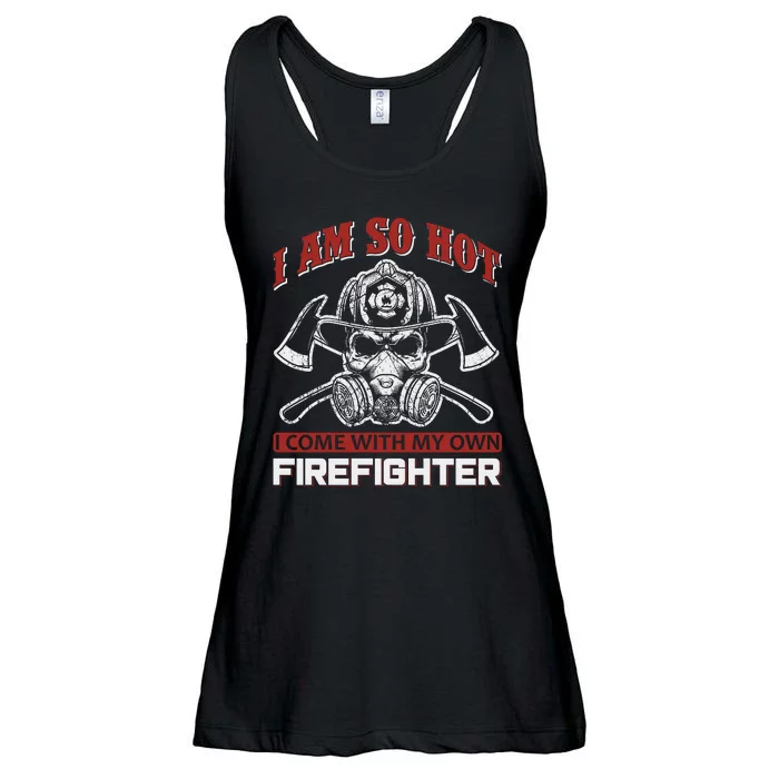 I Am So Hot Come With My Own Firefighter Ladies Essential Flowy Tank