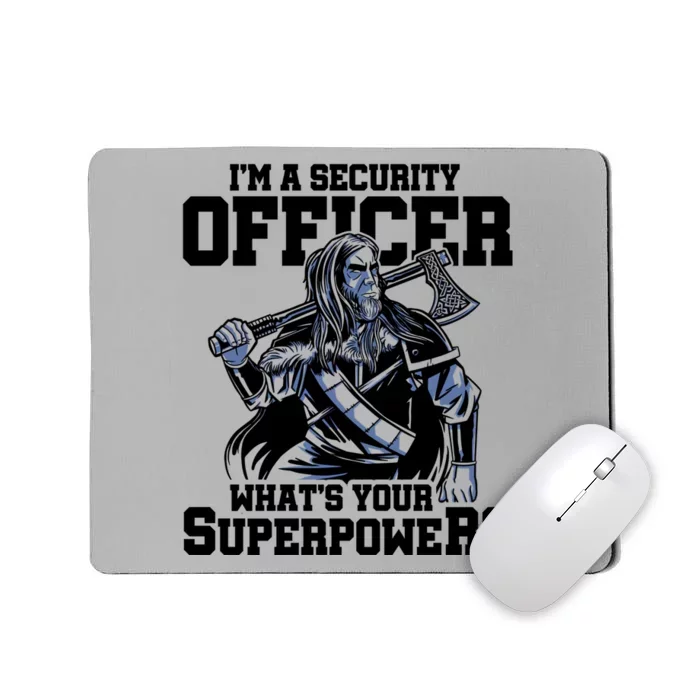 Im A Security Officer Whats Your Superpower Construction Great Gift Mousepad