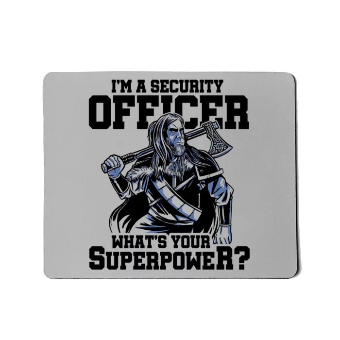 Im A Security Officer Whats Your Superpower Construction Great Gift Mousepad