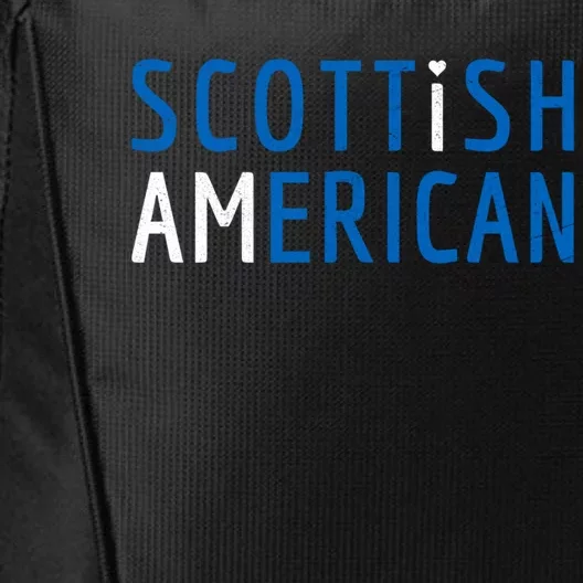 I Am Scottish American Gift Scotland And America Pride Gift City Backpack