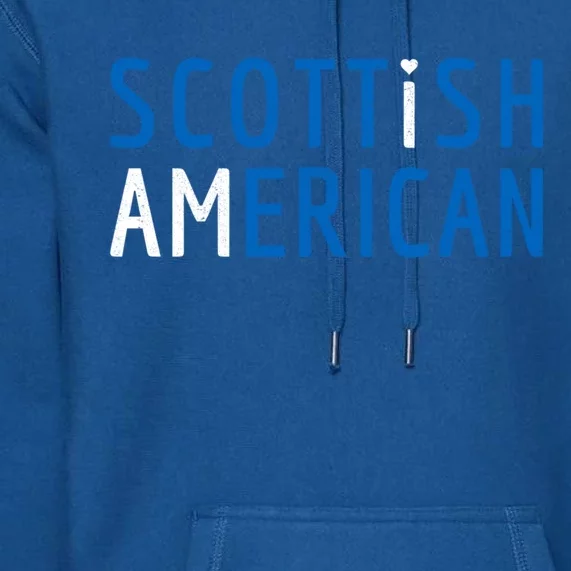 I Am Scottish American Gift Scotland And America Pride Gift Premium Hoodie