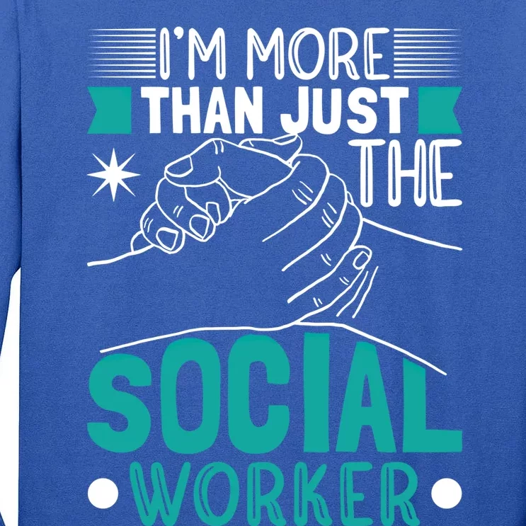 I'm A Social Worker Gift Tall Long Sleeve T-Shirt