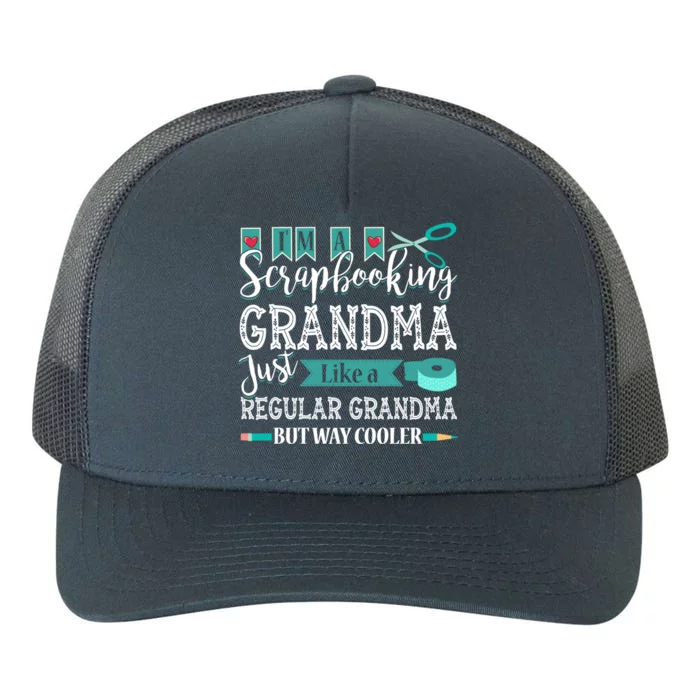 Im A Scrapbooking Grandma Great Grandma Tee For Mothers Day Gift Yupoong Adult 5-Panel Trucker Hat