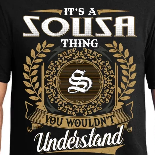 ItS A Sousa Thing You WouldnT Understand Dad FatherS Day Funny Gift Pajama Set