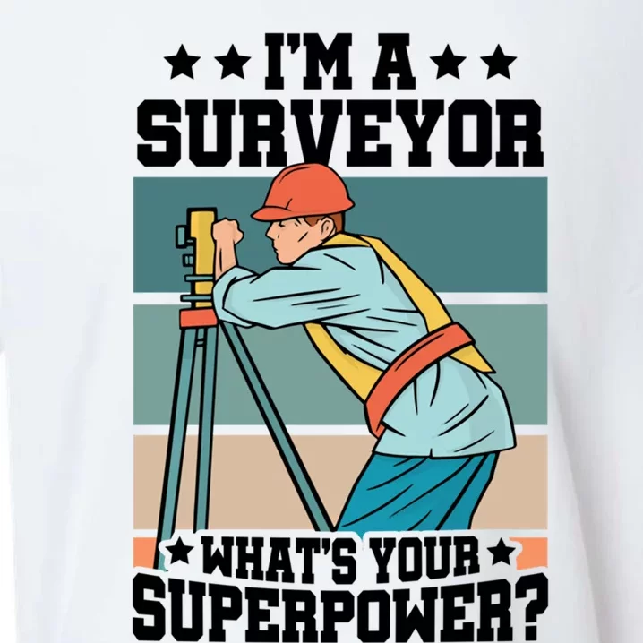 Im A Surveyor Whats Your Superpower Construction Meaningful Gift Sueded Cloud Jersey T-Shirt