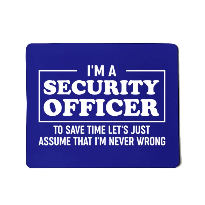 Im A Security Officer Security Guard Gift Mousepad