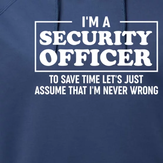 Im A Security Officer Security Guard Gift Performance Fleece Hoodie