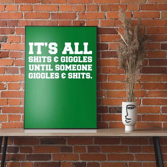 Its All Shits And Giggles Funny Adult Humor Friend Meme Gift Poster