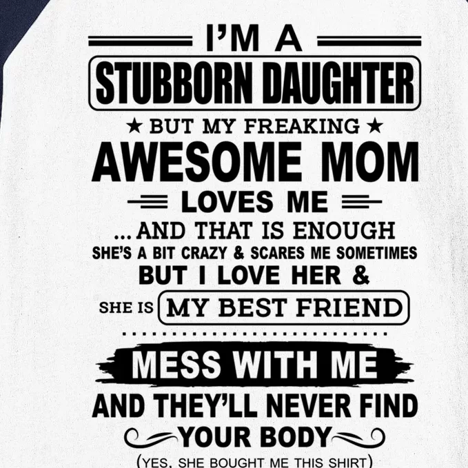 Im A Stubborn Daughter But My Freaking Awesome Mom Gift Baseball Sleeve Shirt