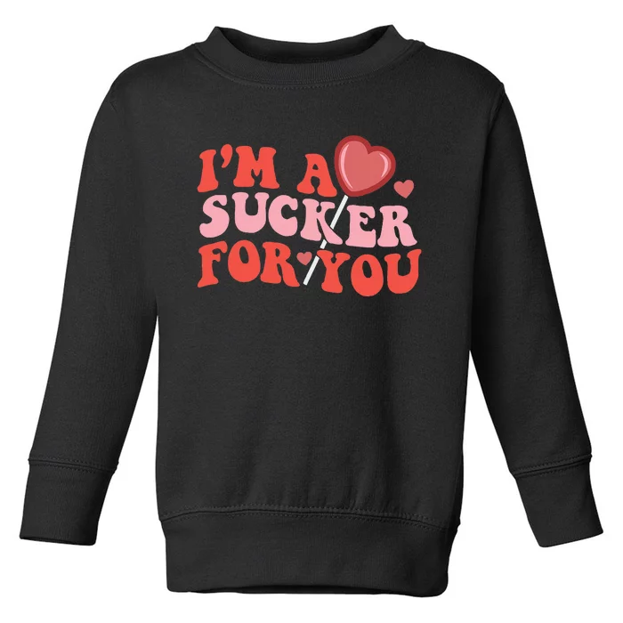 I'm A Sucker For You Happy Valentine's Groovy Retro Couple Toddler Sweatshirt