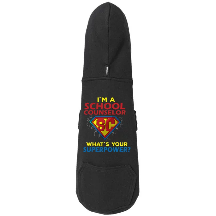 Im A School Counselor Whats Your Superpower Doggie 3-End Fleece Hoodie