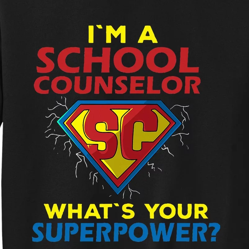 Im A School Counselor Whats Your Superpower Sweatshirt