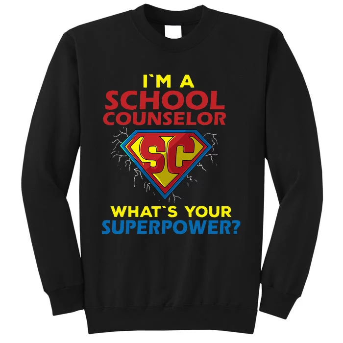 Im A School Counselor Whats Your Superpower Sweatshirt