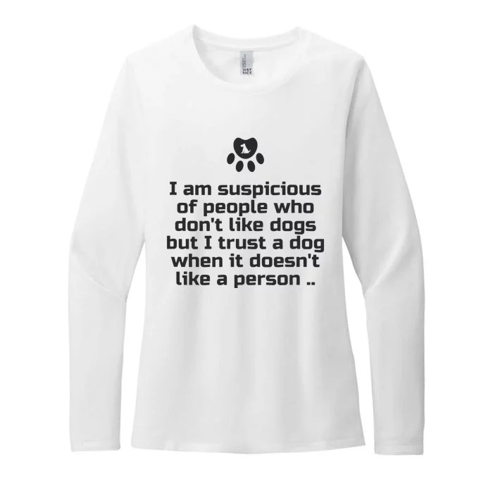 I Am Suspicious Of People Who DonT Like Dogs Womens CVC Long Sleeve Shirt