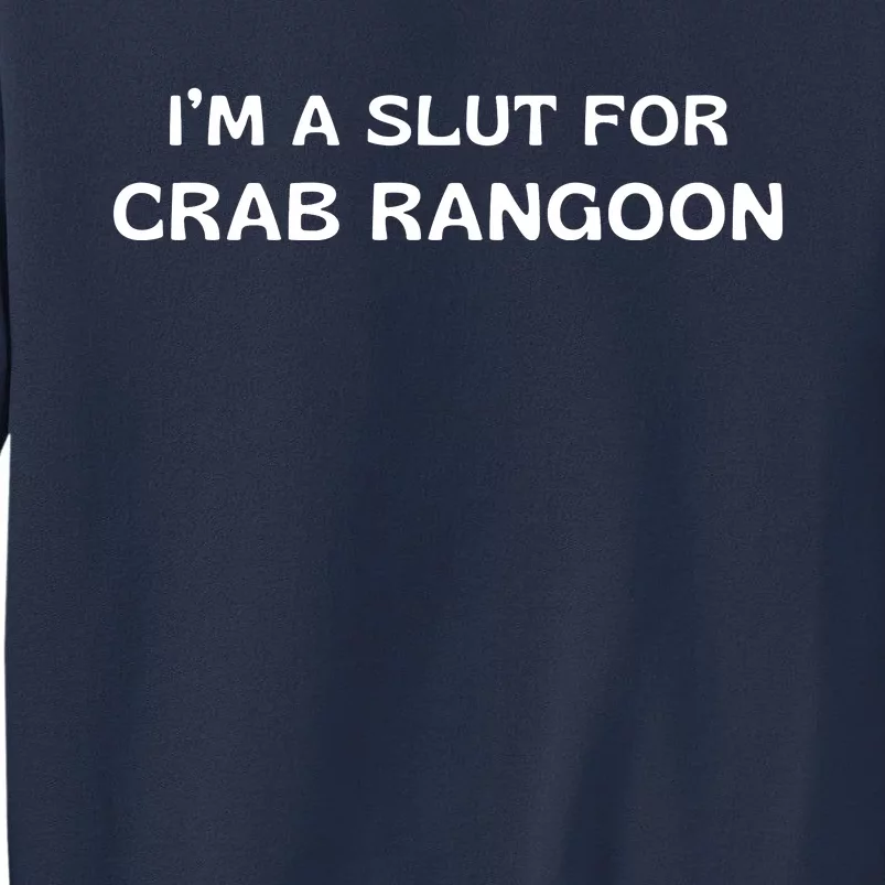 I’m A Slut For Crab Rangoon Funny Crab Rangoon Lover Sweatshirt