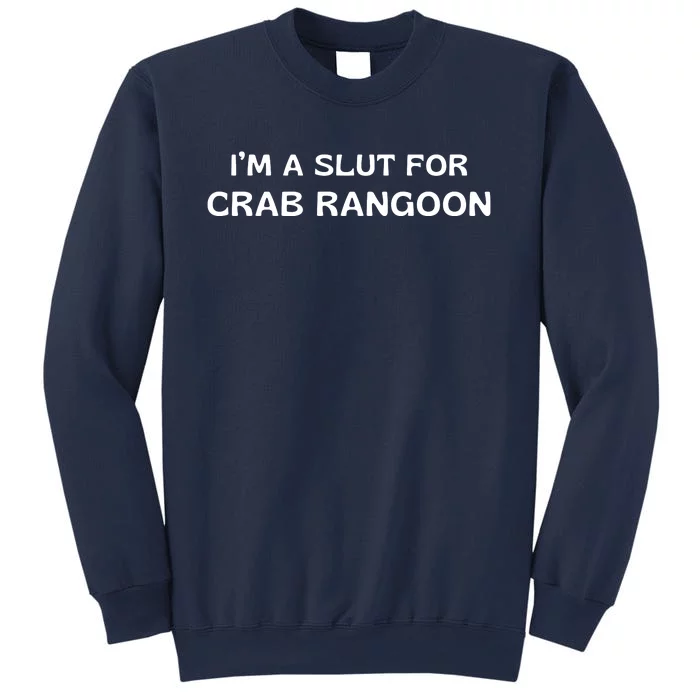 I’m A Slut For Crab Rangoon Funny Crab Rangoon Lover Sweatshirt