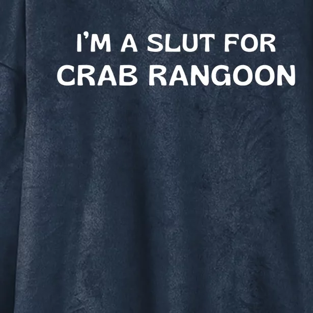 I’m A Slut For Crab Rangoon Funny Crab Rangoon Lover Hooded Wearable Blanket