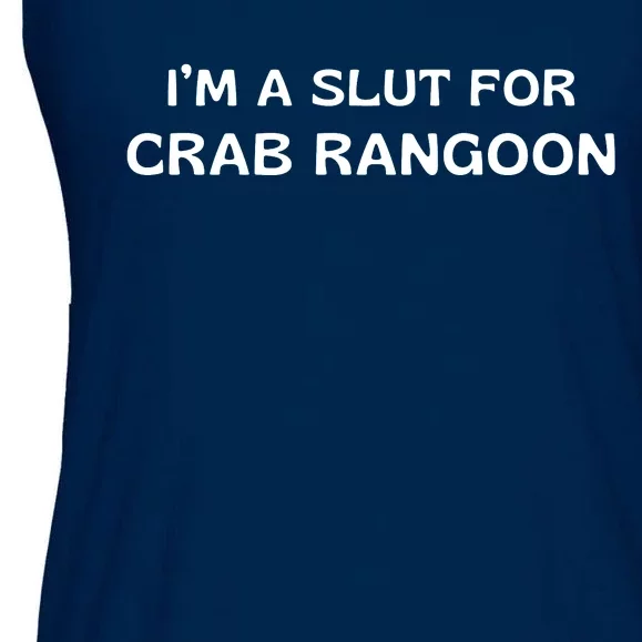 I’m A Slut For Crab Rangoon Funny Crab Rangoon Lover Ladies Essential Flowy Tank