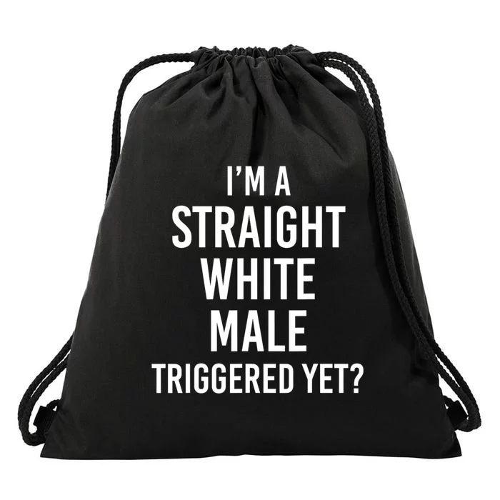 IM A Straight White Male Triggered Yet Funny Drawstring Bag