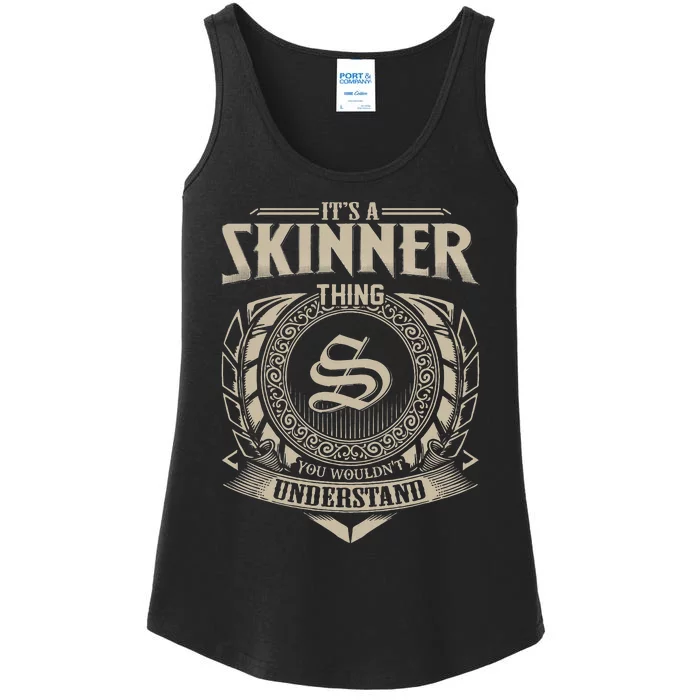 ItS A Skinner Thing You WouldnT Understand Name Ladies Essential Tank