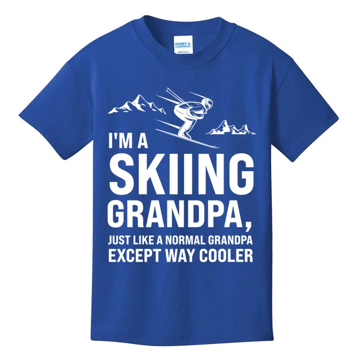 I'm A Skiing Grandpa Just Like A Normal Grandpa Except Way Gift Kids T-Shirt