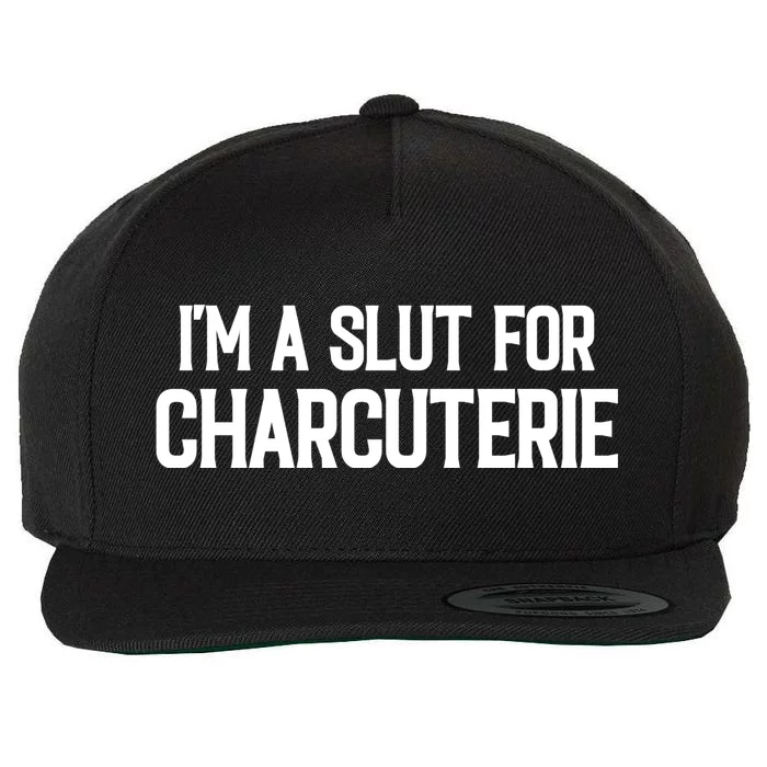 I’m A Slut For Charcuterie Wool Snapback Cap