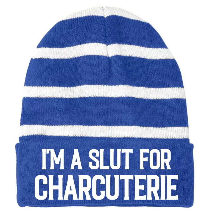 I’m A Slut For Charcuterie Striped Beanie with Solid Band