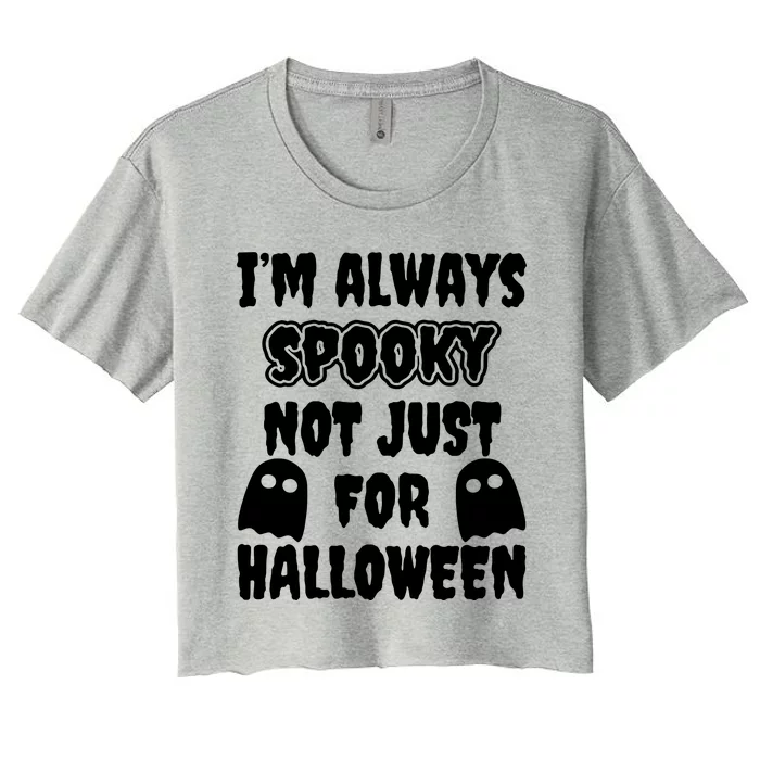 Im Always Spooky Women's Crop Top Tee