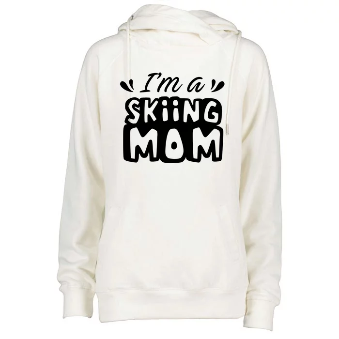 I'm A Skiing Mom Mother Skier Ski Gift Womens Funnel Neck Pullover Hood