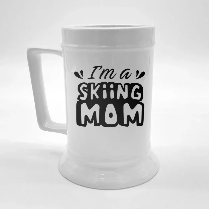 I'm A Skiing Mom Mother Skier Ski Gift Front & Back Beer Stein