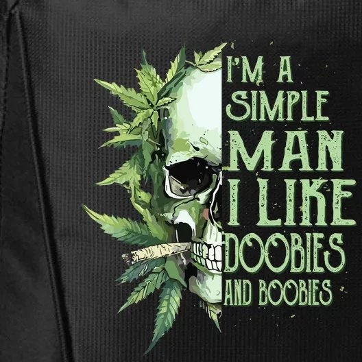 Im A Simple Man I Like Doobies And Boobies Skull Weed City Backpack