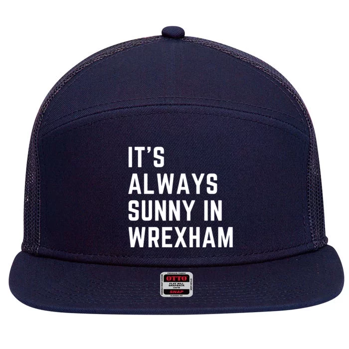 It's Always Sunny In Wrexham 7 Panel Mesh Trucker Snapback Hat