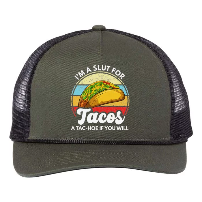 IM A Slut For Tacos A Tac Hoe If You Will Funny Taco Lover Retro Rope Trucker Hat Cap