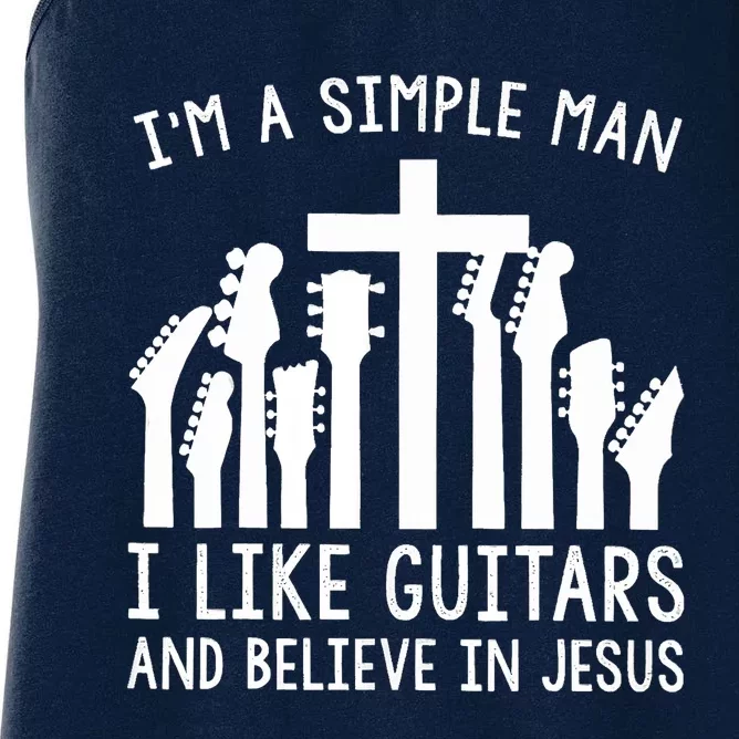 Im A Simple Man I Like Guitars And Believe In Jesus Women's Racerback Tank