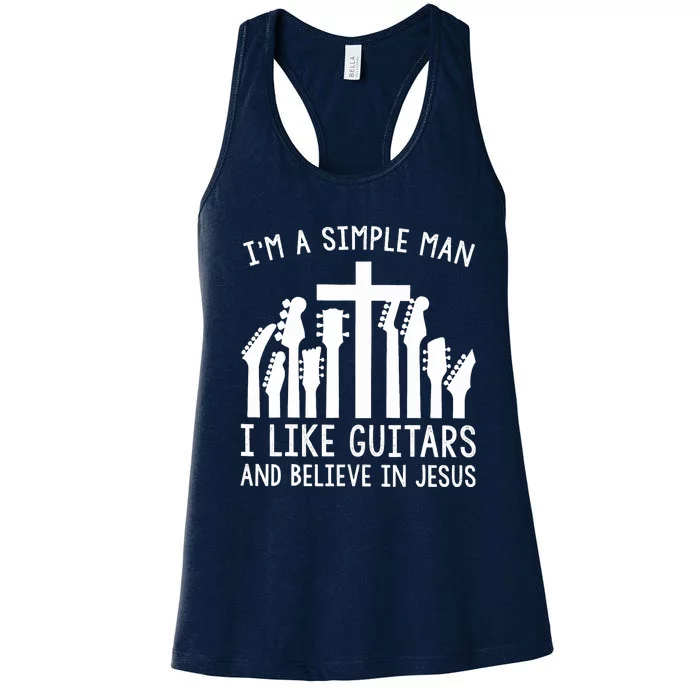 Im A Simple Man I Like Guitars And Believe In Jesus Women's Racerback Tank