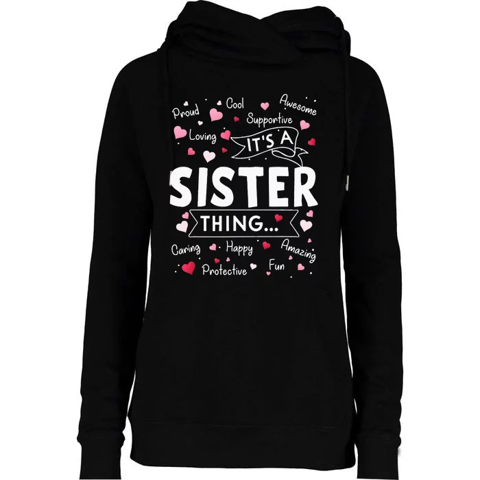 It's a Sister Thing Funny Sayings Cute Sister Mothers Day Womens Funnel Neck Pullover Hood