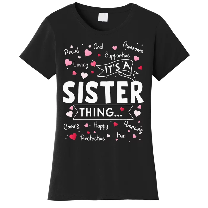 It's a Sister Thing Funny Sayings Cute Sister Mothers Day Women's T-Shirt