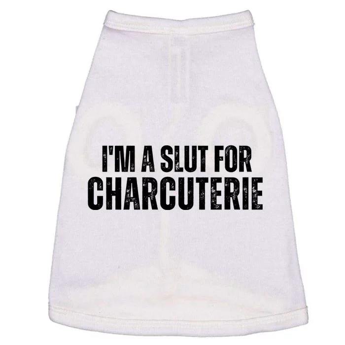 I’m A Slut For Charcuterie Doggie Tank