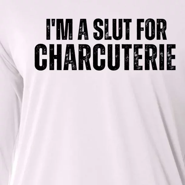 I’m A Slut For Charcuterie Cooling Performance Long Sleeve Crew