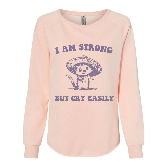 I Am Strong But Cry Easily Retro Womens California Wash Sweatshirt