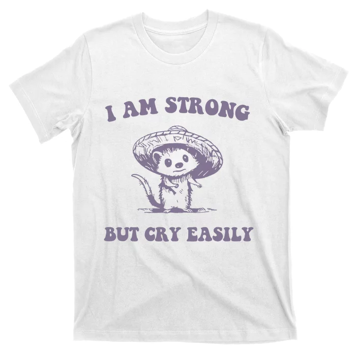 I Am Strong But Cry Easily Retro T-Shirt