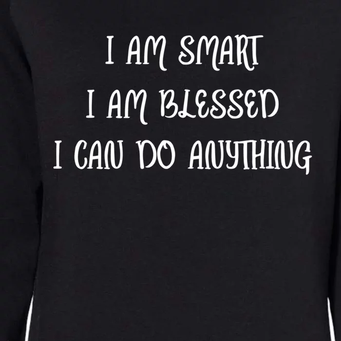 I Am Strong Blessed I Can Do Anything Positive Affirmation Gift Womens California Wash Sweatshirt