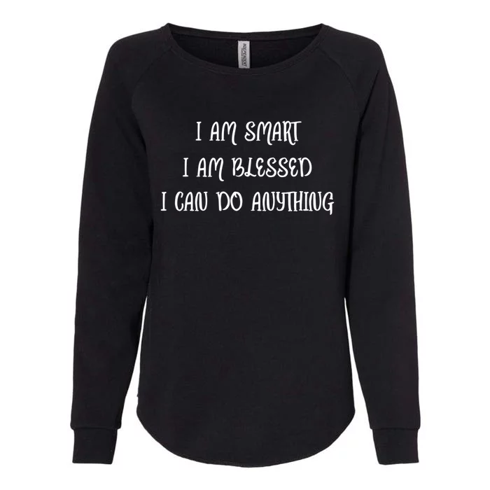 I Am Strong Blessed I Can Do Anything Positive Affirmation Gift Womens California Wash Sweatshirt