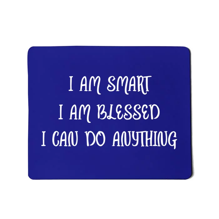 I Am Strong Blessed I Can Do Anything Positive Affirmation Gift Mousepad