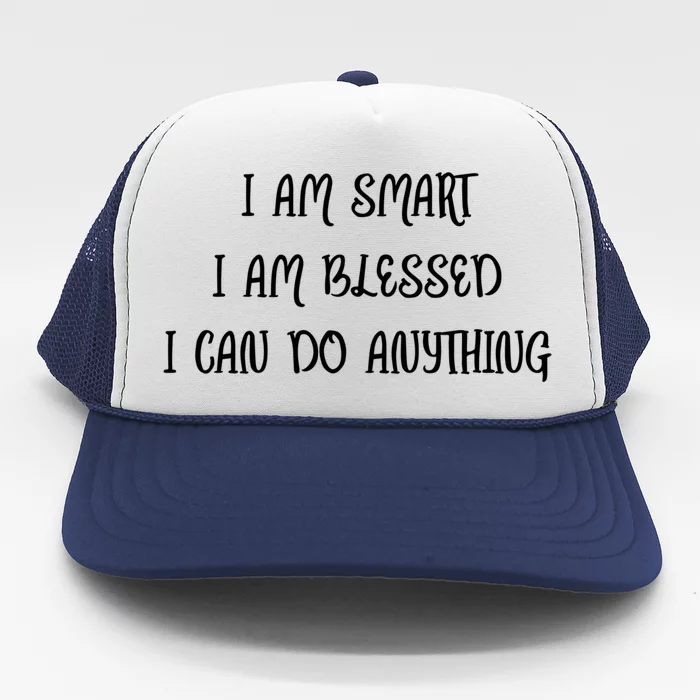 I Am Strong Blessed I Can Do Anything Positive Affirmation Gift Trucker Hat