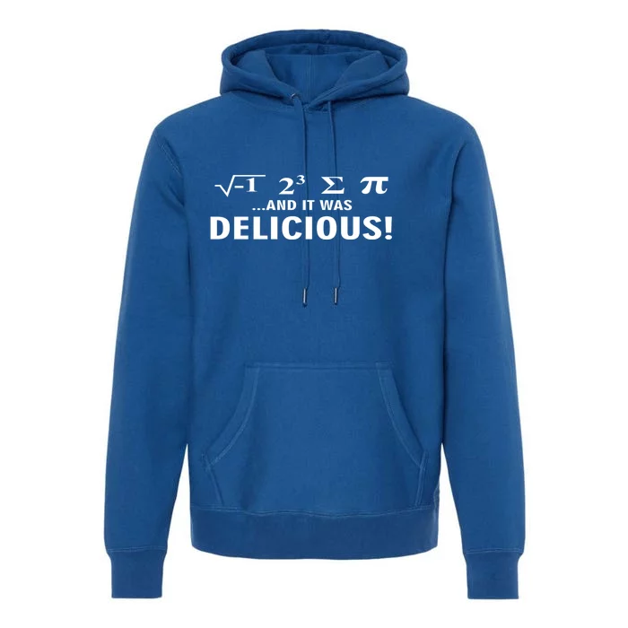 I Ate Some Pie And It Was Delicious Funny Sayings Gift Premium Hoodie