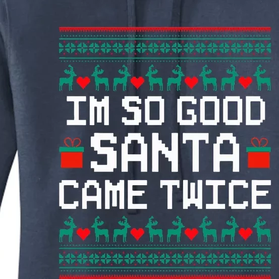 I Am So Good Santa Came Twice Couples Christmas Matching Women's Pullover Hoodie