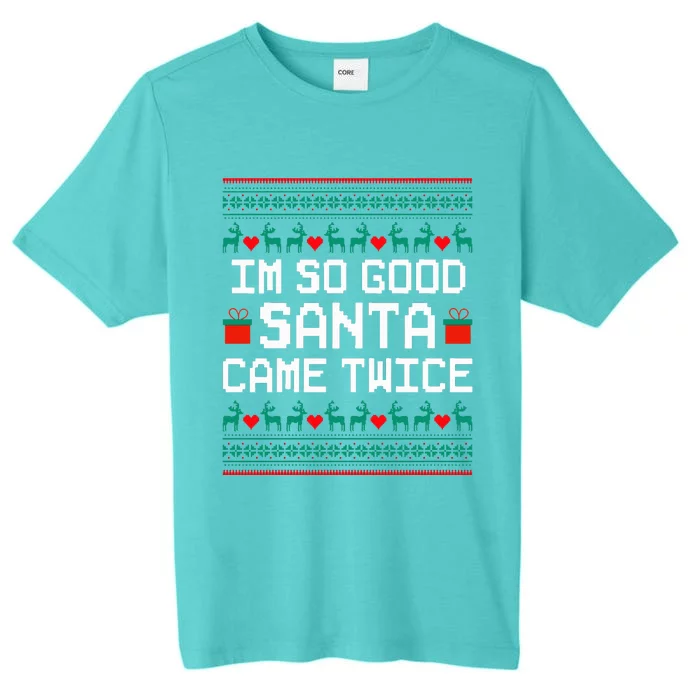 I Am So Good Santa Came Twice Couples Christmas Matching ChromaSoft Performance T-Shirt