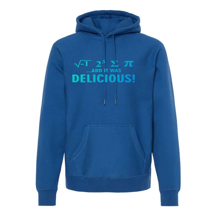 I Ate Some Pie And It Was Delicious Funny Sayings Gift Premium Hoodie