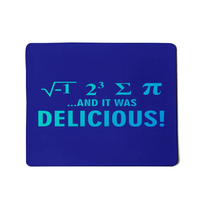 I Ate Some Pie And It Was Delicious Funny Sayings Gift Mousepad